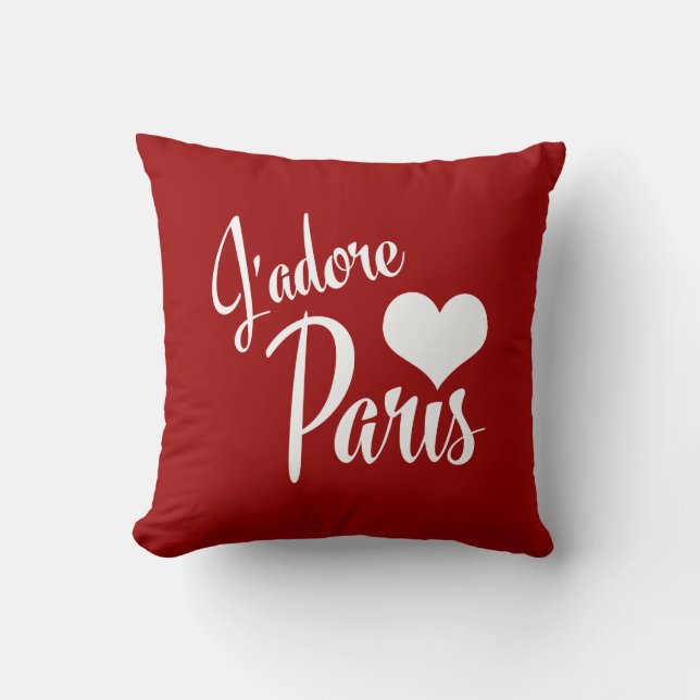 I Love Paris - J'adore Paris! Throw Pillow (Front)
