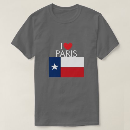 I Love Paris Texas T_Shirt