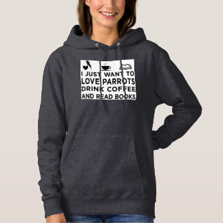 I love parrots, books, and coffee! hoodie