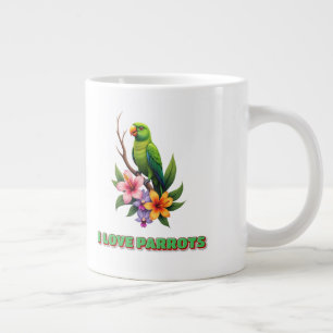 "I Love Parrots - Colorful Tropical Parrot & Flowe Giant Coffee Mug