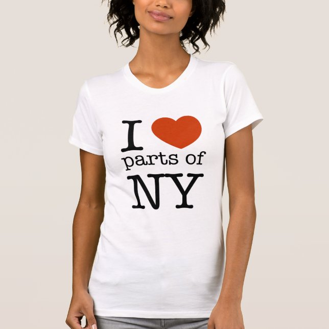 I love parts of NY T-Shirt (Front)