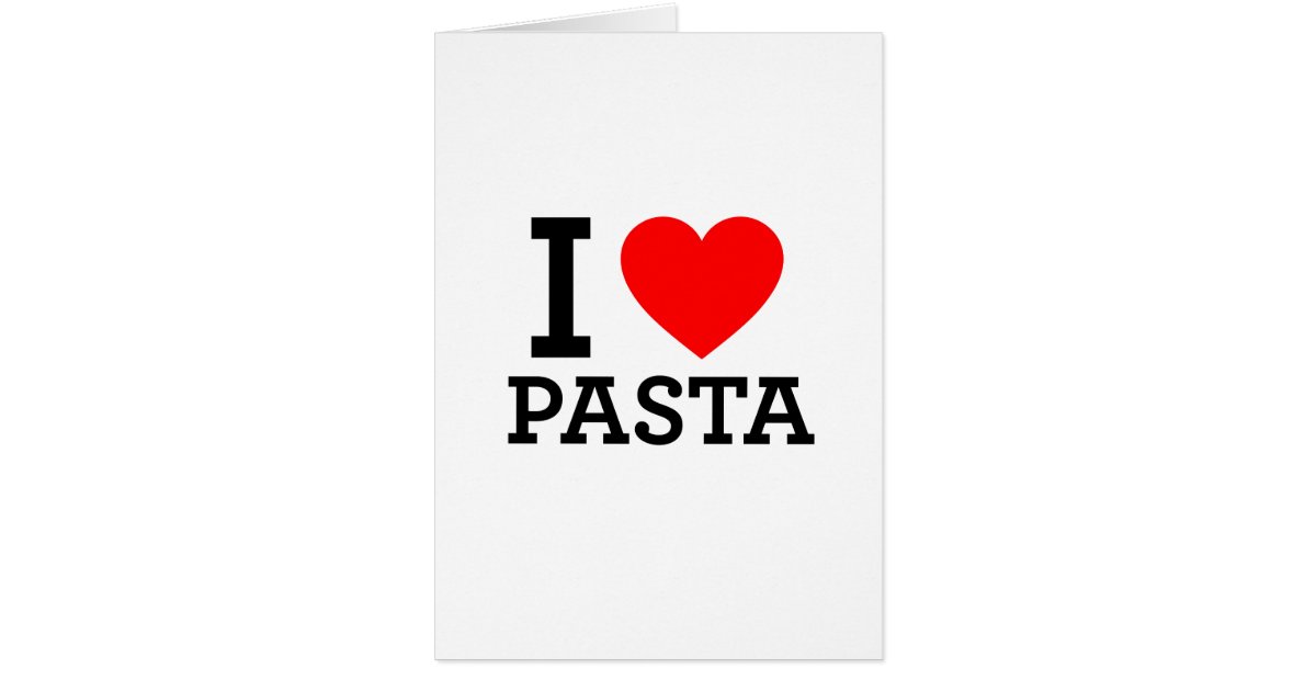I Love Pasta Card