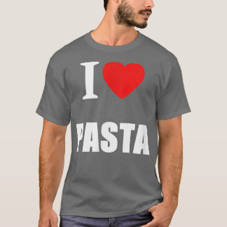 I Love Pasta Lovers of Italian Cooking Cuisine Res T-Shirt