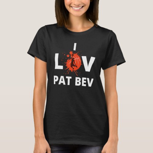 I Love Pat Bev Basketball Player Graphic Fans Tee