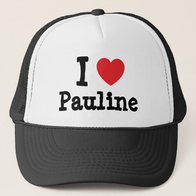 I love Pauline heart T-Shirt Trucker Hat (Front)