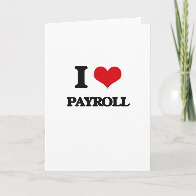 I Love Payroll Card (Front)