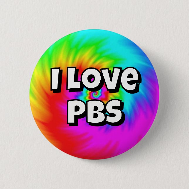 I Love PBS (You may change the words) Button (Front)