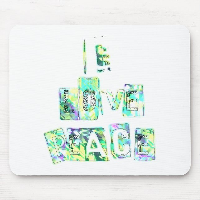 I Love Peace Beautiful Art Print Text Design Mouse Pad (Front)