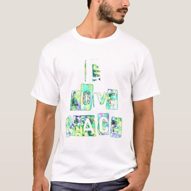 I Love Peace Beautiful Art Print Text Design T-Shirt (Front)