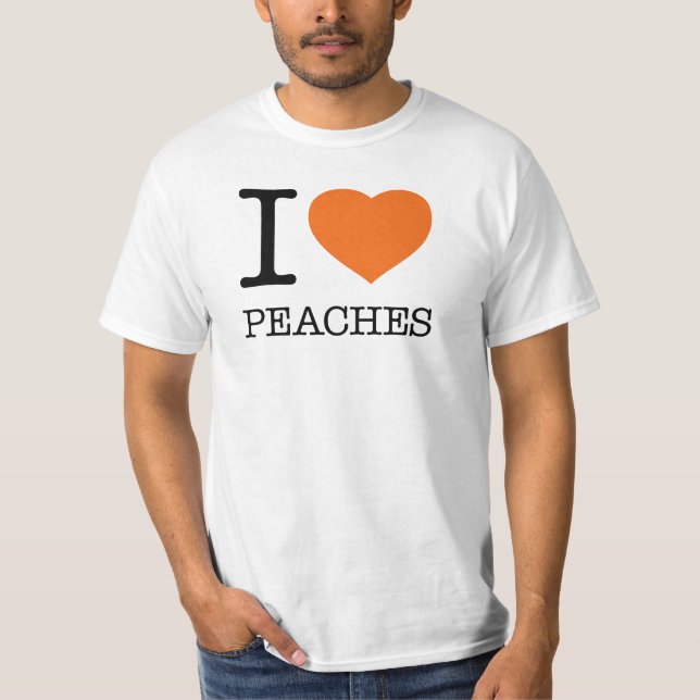 I LOVE PEACHES T-Shirt (Front)