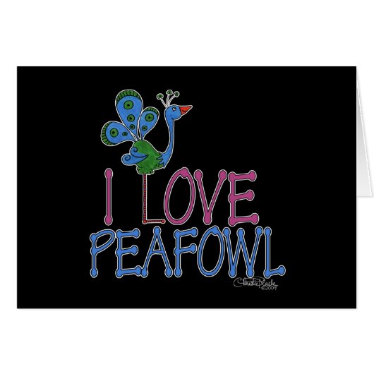 I Love Peafowl (Front Horizontal)