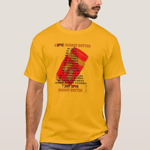 I LOVE PEANUT BUTTER T-Shirt | Zazzle.com