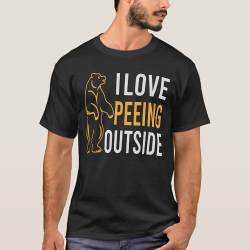 I Love Peeing Outside funny Camping Hiking T_Shirt