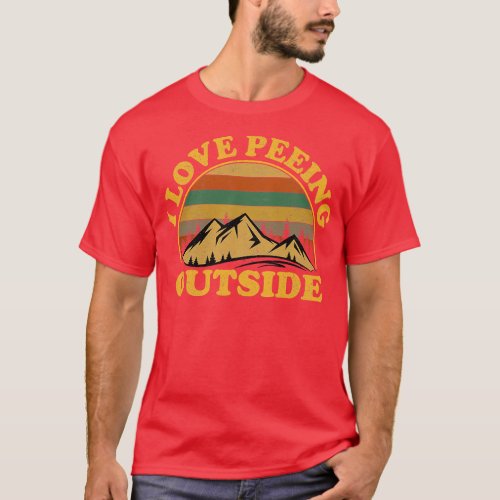 I Love Peeing Outside funny Camping Hiking T_Shirt