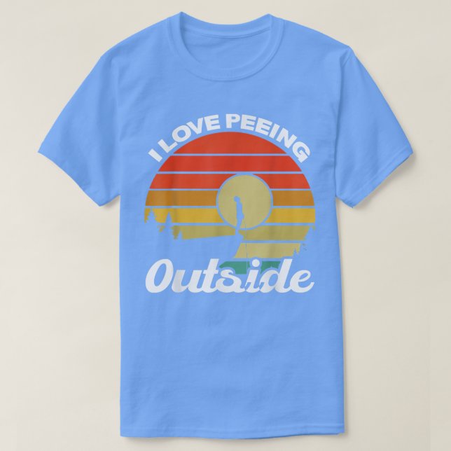 I Love Peeing Outside funny Camping Hiking  T-Shirt (Design Front)