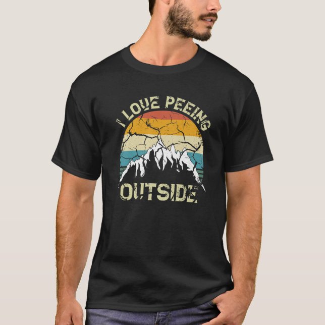 I Love Peeing Outside Funny Outdoor Camping Lover T-Shirt (Front)