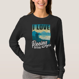 I Love Peeing Outside Hiking Camping Outdoors 5 T-Shirt