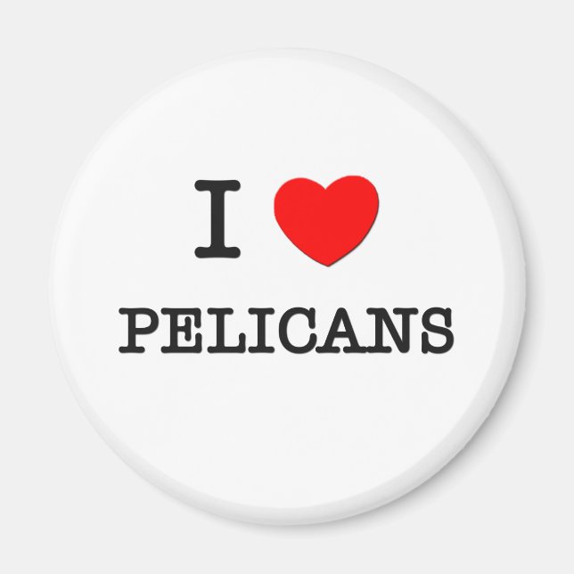I Love PELICANS Magnet (Front)
