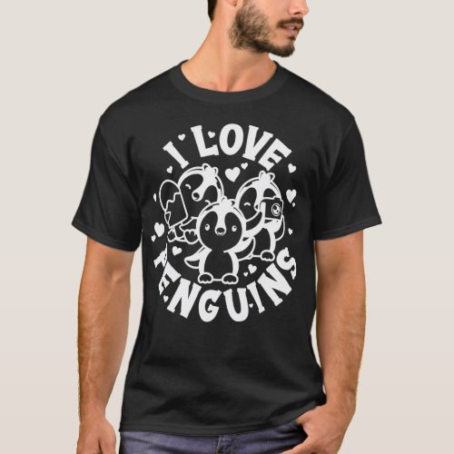 I Love Penguins For Women Men Youth Penguins Funny T_Shirt