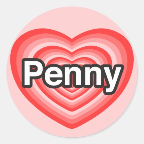 I love Penny I love you Penny Heart Classic Round Sticker