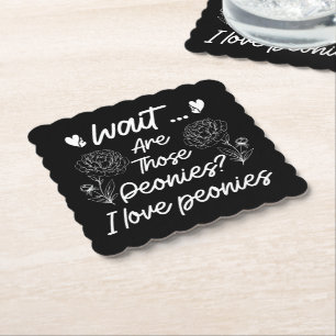 I Love Peonies Cute Peony Flower Lover Humor Quote Paper Coaster