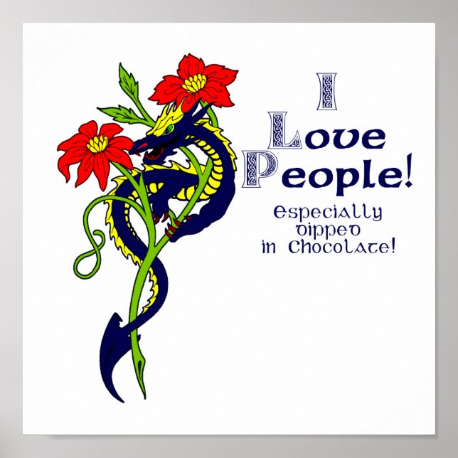 I love people Especially dipped in Chocolate Poster (Front)