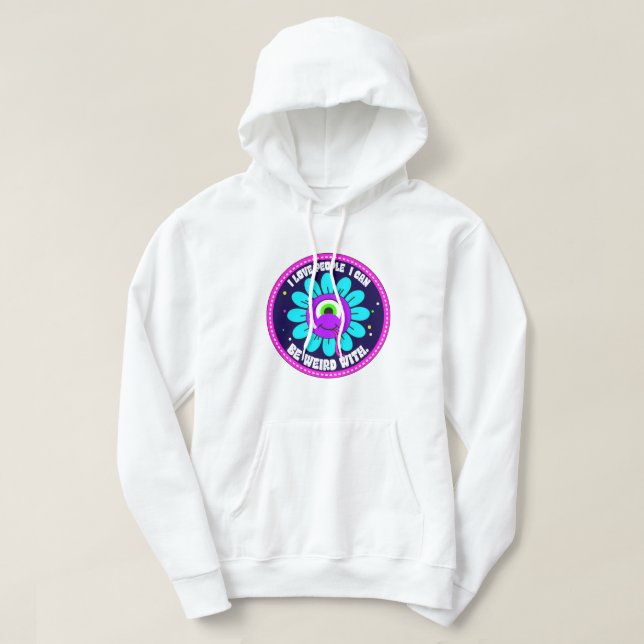 I Love People I Can Be Weird With Hoodie (Design Front)