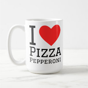 I love pepperoni pizza coffee mug