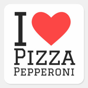 I love pepperoni pizza square sticker