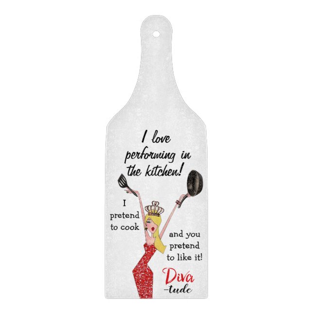 “I love performing…!” Diva Cutting Board (Front)