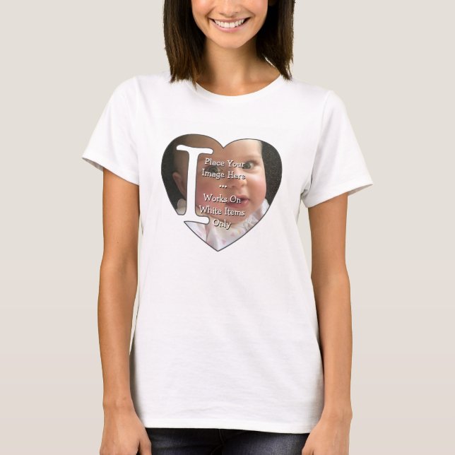 I Love Personal Photo Upload - T-Shirt (Front)