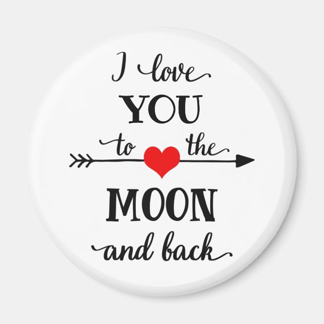 I love personalized to the moon and back magnet (Front)