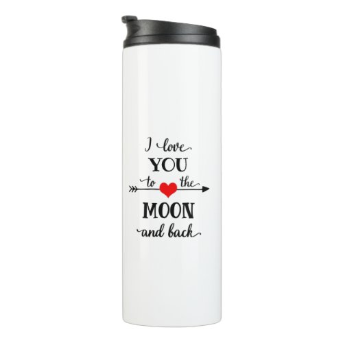 I love personalized to the moon and back thermal tumbler