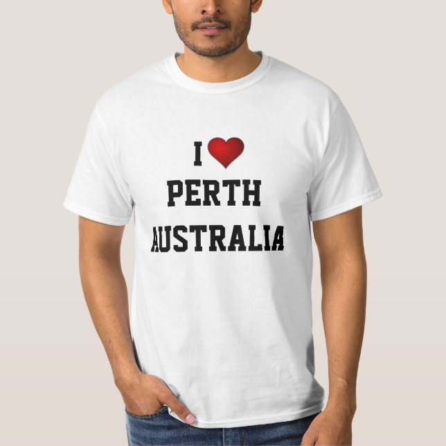 I LOVE PERTH, AUSTRALIA T-Shirt (Front)
