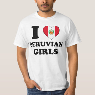 I love Peruvian Girls T-Shirt