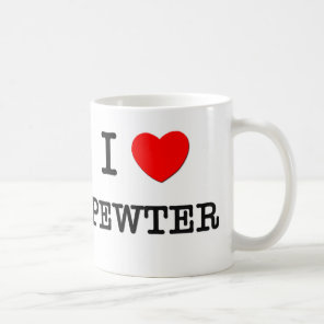 I Love Pewter Coffee Mug