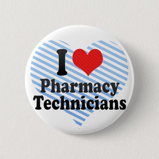 I Love Pharmacy Technicians Pinback Button (Front)