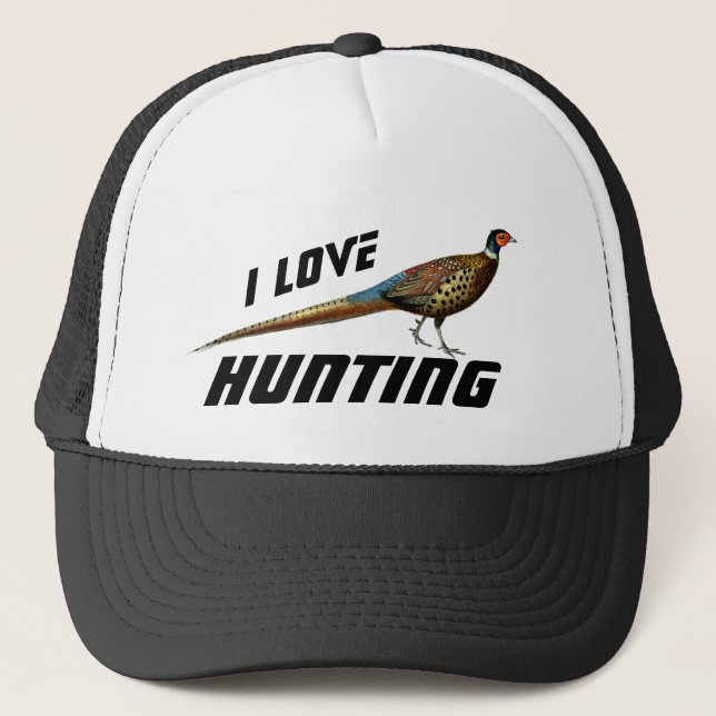 I Love Pheasant Hunting Trucker Hat (Front)