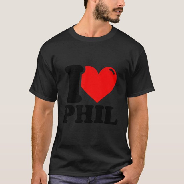 I Love Phil T-Shirt (Front)