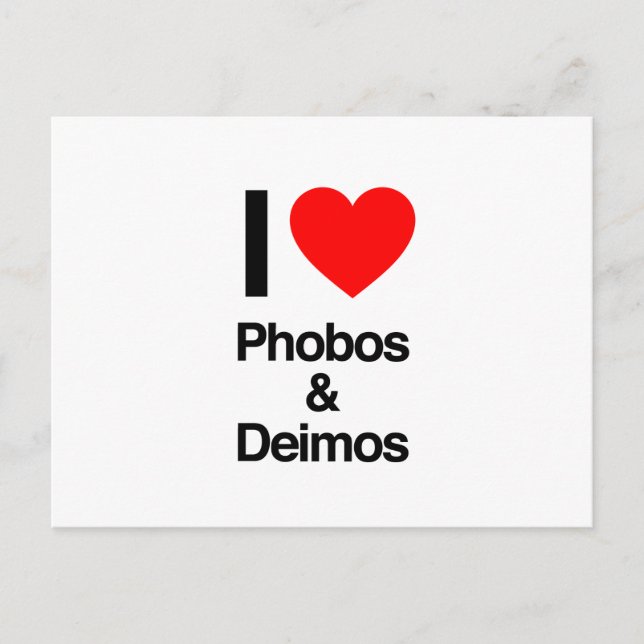 i love phobos and deimos postcard (Front)