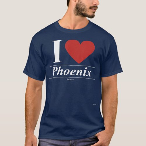 I Love Phoenix Arizona  T_Shirt