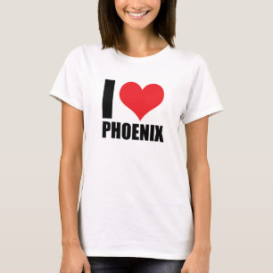 I love Phoenix T-Shirt