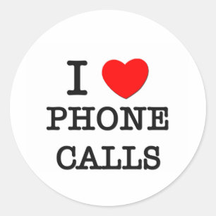 I Love Phone Calls Classic Round Sticker
