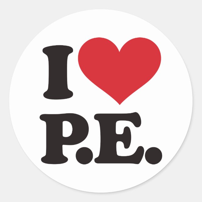 I Love Physical Education! Classic Round Sticker (Front)