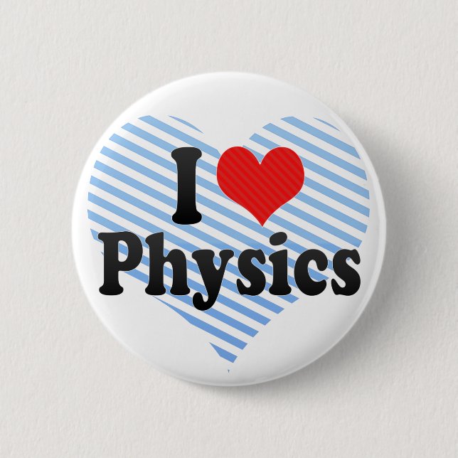 I Love Physics Button (Front)