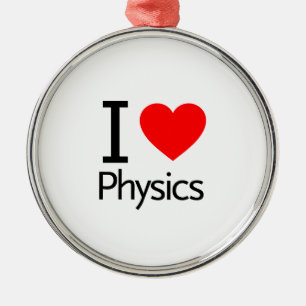 I Love Physics Metal Ornament