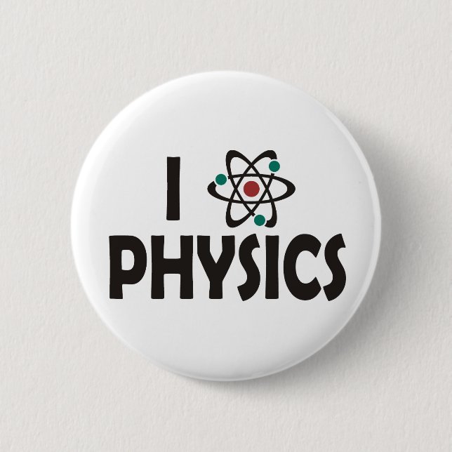 I Love Physics Pinback Button (Front)