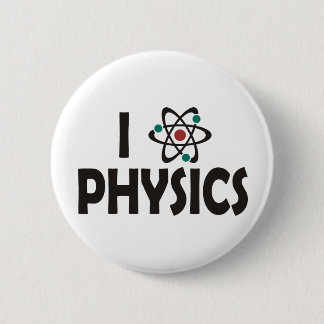 I Love Physics Pinback Button
