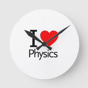 I Love Physics Round Clock