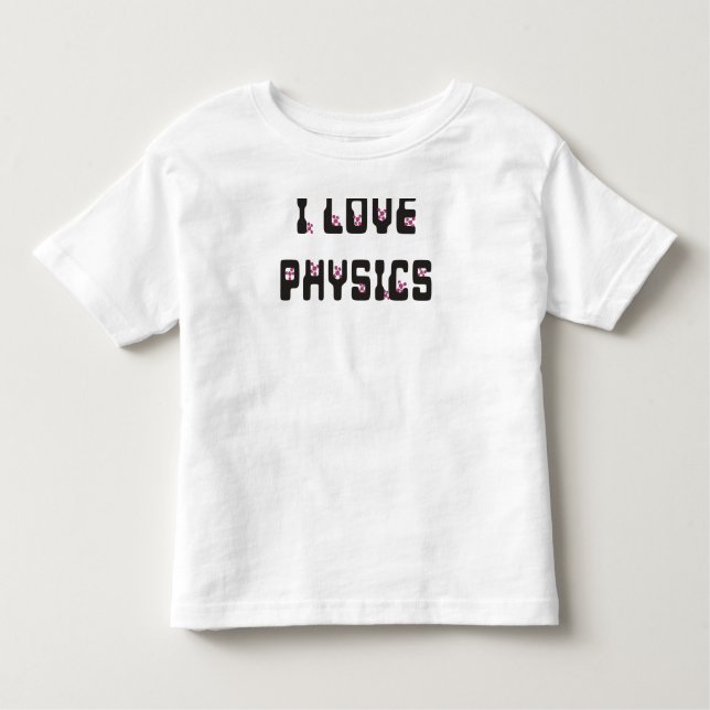 I love Physics Toddler T-shirt (Front)